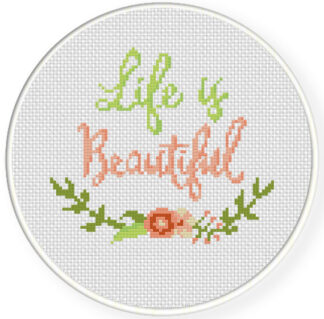 Life is Beautiful Cross Stitch Pattern