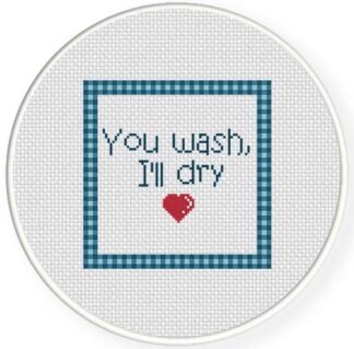 You Wash I'll Dry Cross Stitch Pattern