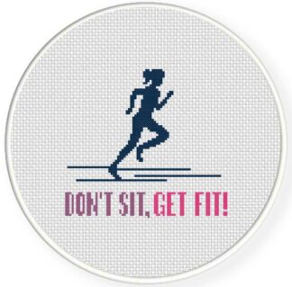Don't Sit Get Fit Cross Stitch Pattern
