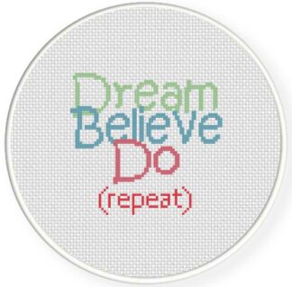 Dream Believe Do Repeat Cross Stitch Pattern