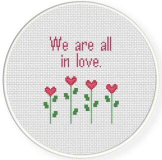 We Are All In Love Cross Stitch Pattern