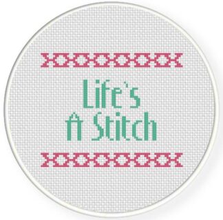 Life's a stitch Cross Stitch Pattern