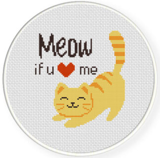 Meow If You Love Me Cross Stitch Pattern