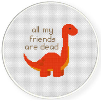 All My Friends Are Dead Cross Stitch Pattern