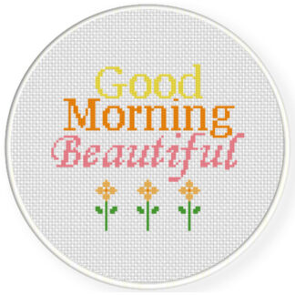 Good Morning Beautiful Cross Stitch Pattern