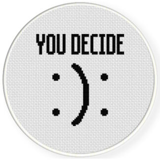 You Decide Cross Stitch Pattern