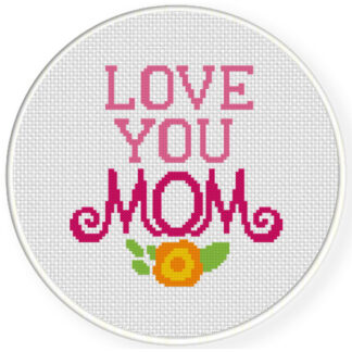 Love You Mom Cross Stitch Pattern