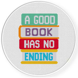 A Good Book has no Ending Cross Stitch Pattern