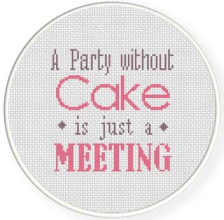 A Party Without a Cake Cross Stitch Pattern