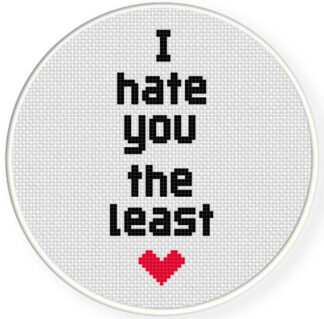 I Hate You the Least Cross Stitch Pattern