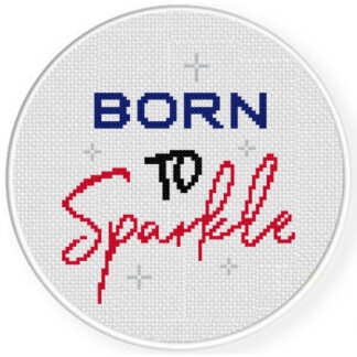 Born to Sparkle Cross Stitch Pattern