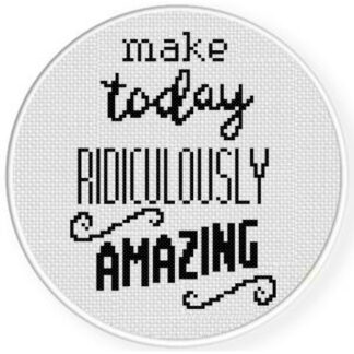 Make Today Cross Stitch Pattern