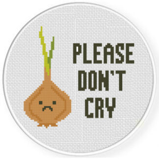 Please Don't Cry Cross Stitch Pattern