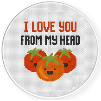 I Love You From My Head Tomatoes Cross Stitch Pattern