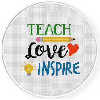 Teach Love Inspire Cross Stitch Pattern