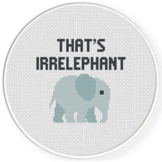 That's Irrelephant Cross Stitch Pattern