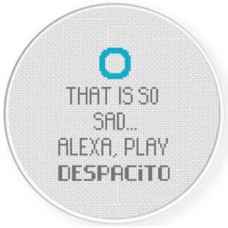Alexa, Play Despacito Cross Stitch Pattern