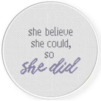 She Believe She Could, So She Did Cross Stitch Pattern