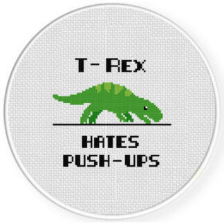 T Rex Hates Push Ups Cross Stitch Pattern