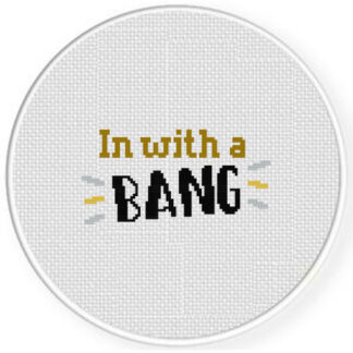In With A Bang Cross Stitch Pattern