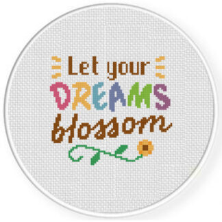 Let your Dreams Blossom Cross Stitch Pattern