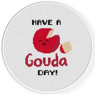Have a Gouda Day! Cross Stitch Pattern