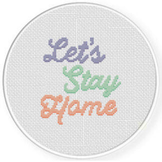 Let's Stay Home Cross Stitch Pattern