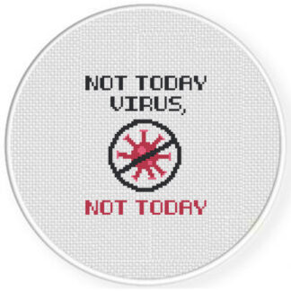 Not Today Virus Cross Stitch Pattern