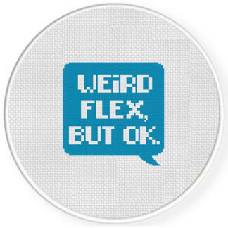 Weird Flex, But Ok Cross Stitch Pattern