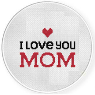 I Love You Mom Cross Stitch Pattern