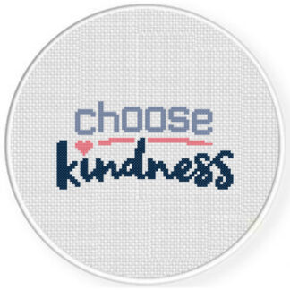 Choose Kindness Cross Stitch Pattern