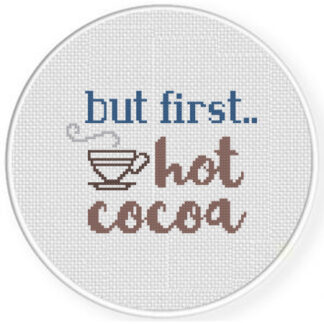 But First, Hot Cocoa Cross Stitch Pattern