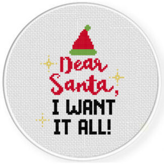 Dear Santa I Want It All Cross Stitch Pattern