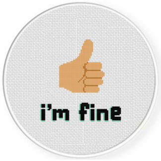 I'm Fine Cross Stitch Pattern