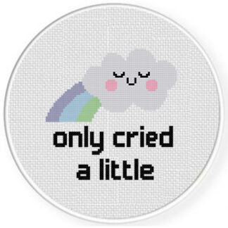 Only Cried A Little Cross Stitch Pattern
