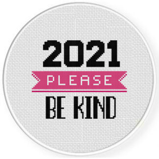 2021 Please Be Kind Cross Stitch Pattern