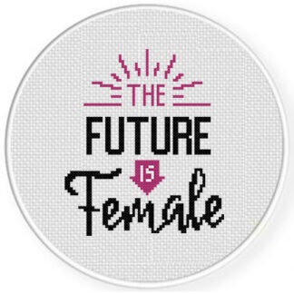 The Future Is Female Cross Stitch Pattern