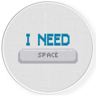 I Need Space Cross Stitch Pattern