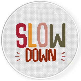 Slow Down Cross Stitch Pattern