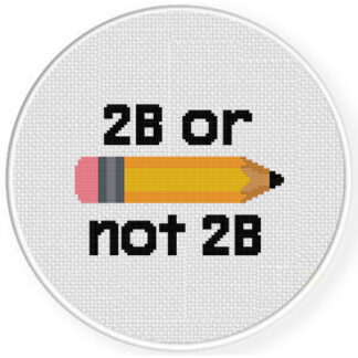 2B Or Not 2B Cross Stitch Pattern