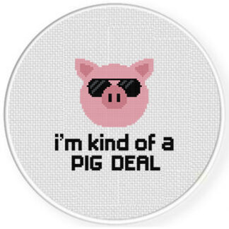I'm Kind Of A Pig Deal Cross Stitch Pattern