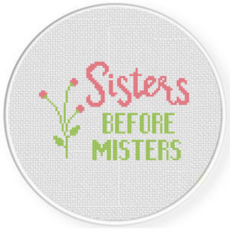 Sisters before Misters Cross Stitch Pattern