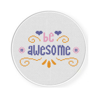 Be Awesome Cross Stitch Pattern