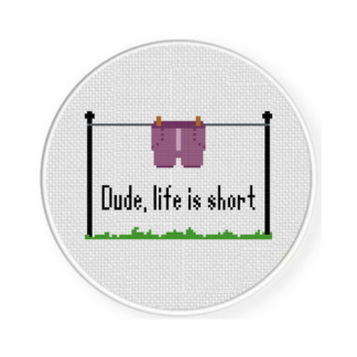Life Is Short Cross Stitch Pattern