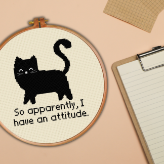 So Apparently, I Have an Attitude Cross Stitch Pattern