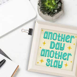 Another Day Another Slay Cross Stitch Pattern