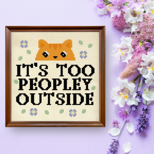 It's Too Peopley Outside Cross Stitch Pattern