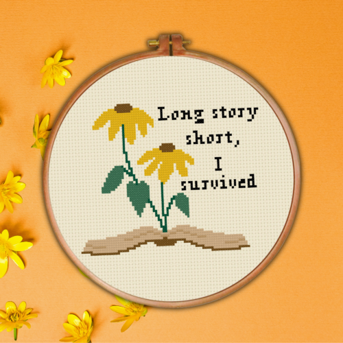 Long Story Short. I Survived Cross Stitch Pattern