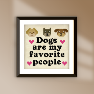 Dogs Are My Favorite People Cross Stitch Pattern