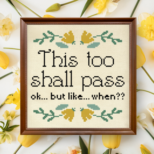 This Too Shall Pass Cross Stitch Pattern